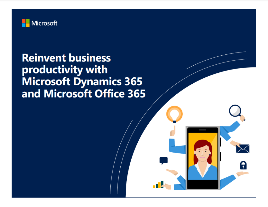 Reinvent business productivity with Microsoft Dynamics 365 and Microsoft Office 365 eBook